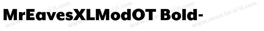 MrEavesXLModOT Bold字体转换